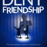 Deny Friendship